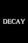 Decay Movie Streaming Online