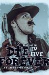 Die to Live Forever Movie Streaming Online