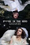 F***ed in the Head Movie Streaming Online