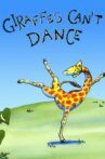 Giraffes Can't Dance Movie Streaming Online