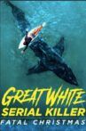 Great White Serial Killer: Fatal Christmas Movie Streaming Online