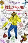 Halloween Is Killing Me Movie Streaming Online