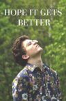 Hope it Gets Better Movie Streaming Online