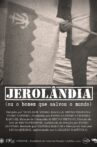 Jerolandia (Ou o homem que salvou o mundo) Movie Streaming Online