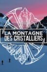 La Montagne des Cristalliers Movie Streaming Online