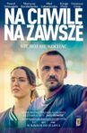 Na chwilę, na zawsze Movie Streaming Online