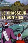 Ohotnik i ego syn Movie Streaming Online