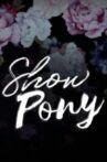 Show Pony Movie Streaming Online