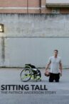 Sitting Tall: The Patrick Anderson Story Movie Streaming Online