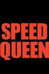 Speed Queen Movie Streaming Online
