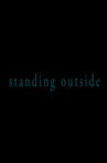 Standing Outside Movie Streaming Online