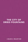 The City of Dried Fountains Movie Streaming Online