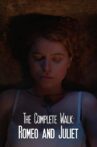 The Complete Walk: Romeo and Juliet Movie Streaming Online
