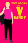 The Story of V-Dandy Movie Streaming Online