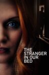 The Stranger in Our Bed Movie Streaming Online