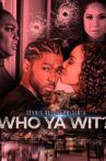 Who Ya Wit Movie Streaming Online