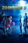 Z-O-M-B-I-E-S 3 Movie Streaming Online