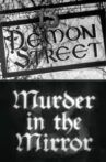 13 Demon Street: Murder in the Mirror Movie Streaming Online