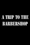 A Trip to the Barbershop Movie Streaming Online