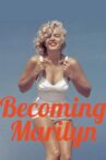Becoming Marilyn Movie Streaming Online