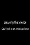 Breaking the Silence: Gay Youth in an American Town Movie Streaming Online