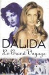 Dalida, le grand voyage Movie Streaming Online