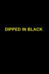 Dipped in Black Movie Streaming Online