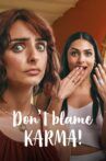 Don't Blame Karma! Movie Streaming Online
