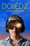 Dosed 2: The Trip of a Lifetime Movie Streaming Online