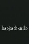 Emilio's Eyes Movie Streaming Online