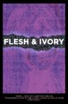 Flesh & Ivory Movie Streaming Online