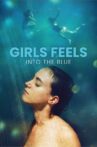 Girls Feels: Into the Blue Movie Streaming Online