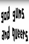 God, Guns and Queers Movie Streaming Online