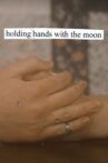 holding hands with the moon Movie Streaming Online