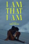 I Am That I Am Movie Streaming Online