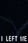 I Left Me Movie Streaming Online