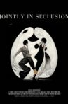 Jointly In Seclusion Movie Streaming Online