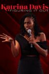 Katrina Davis: Figuring it Out Movie Streaming Online