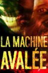 La machine avalée Movie Streaming Online
