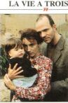 La vie à trois Movie Streaming Online