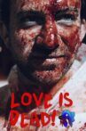 Love Is Dead! Movie Streaming Online