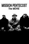 Mission Pentecost: The Movie Movie Streaming Online