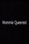 Mommie Queerest Movie Streaming Online