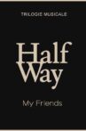 My Friends - Halfway (1/3) Movie Streaming Online