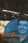 Navigator: Lt. Col. Ken Murray Movie Streaming Online