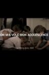 On m'a volé mon adolescence Movie Streaming Online