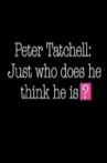 Peter Tatchell: Just Who Does He Think He Is? Movie Streaming Online