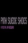 Pink Suede Shoes Movie Streaming Online
