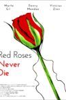 Red Roses Never Die Movie Streaming Online