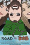 Road to Bob Movie Streaming Online